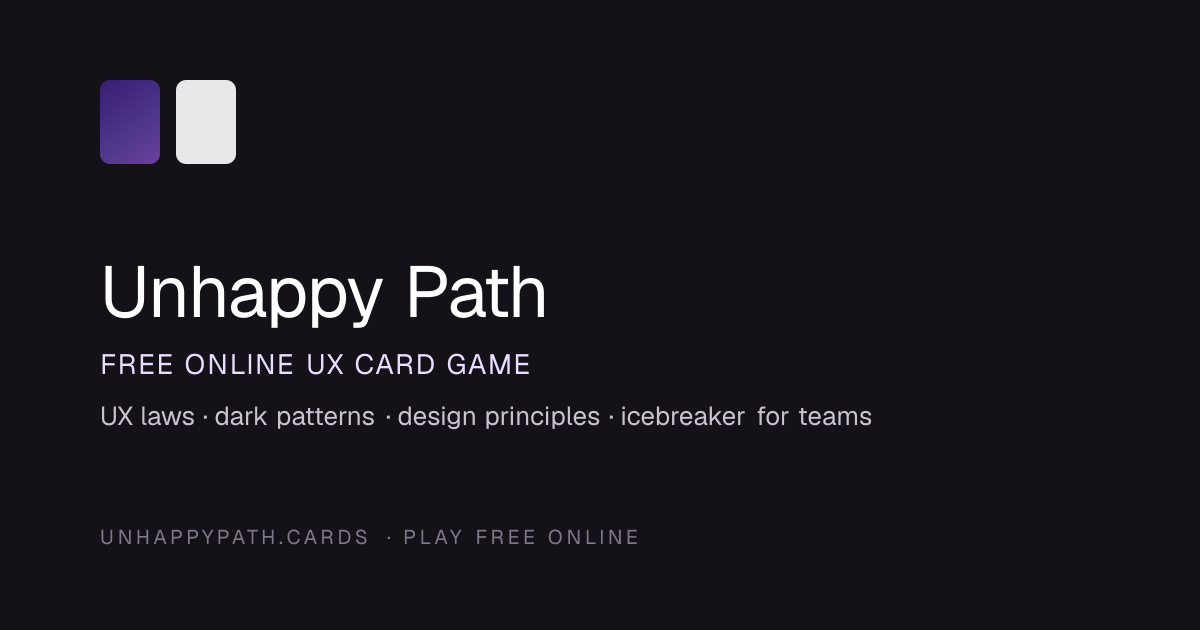 Unhappy Path — Free Online UX Card Game